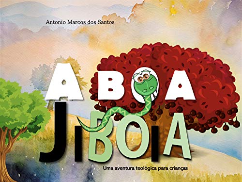Capa do livro: A Boa Jiboia: Uma aventura teológica para crianças - Ler Online pdf