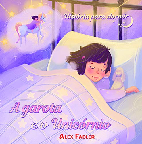 Capa do livro: A garota e o Unicórnio: História para dormir - Ler Online pdf