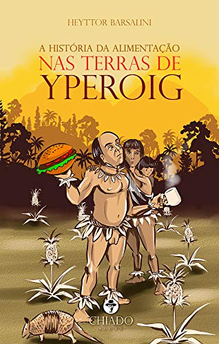 Capa do livro: A História da Alimentação nas Terras de Yperoig - Ler Online pdf