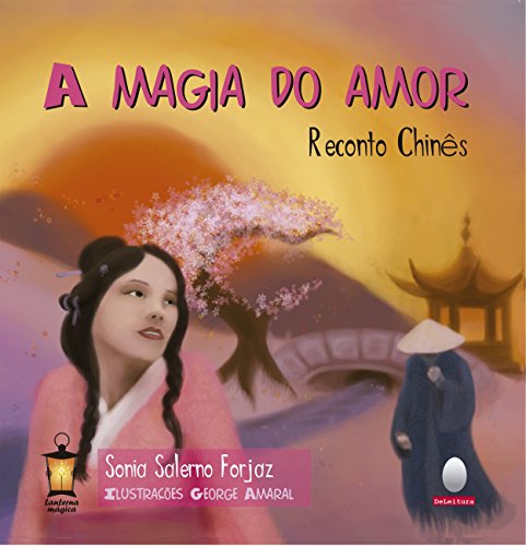 Livro PDF: A magia do amor: Reconto Chinês (Coleção Lanterna Mágica)