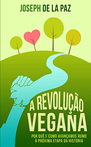 Livro PDF A revolução vegana: Por quê e como avançamos rumo à próxima etapa da história