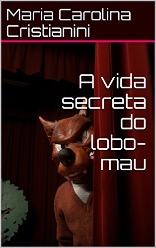Livro PDF A vida secreta do lobo-mau