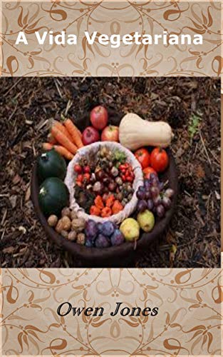 Capa do livro: A Vida Vegetariana (Como… Livro 125) - Ler Online pdf