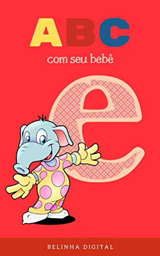 Livro PDF ABC com seu bebê Letra E: Aprendendo com Belinha Digital