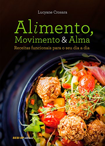 Capa do livro: Alimento, movimento e alma (Alimente-se bem) - Ler Online pdf