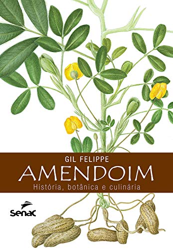 Capa do livro: Amendoim: história, botânica e culinária - Ler Online pdf
