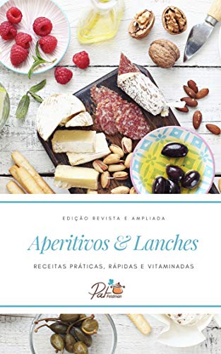 Capa do livro: Aperitivos & Lanches: Receitas práticas, rápidas e vitaminadas - Ler Online pdf