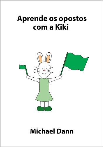 Livro PDF Aprende os opostos com a Kiki (Aprende com a Kiki Livro 4)