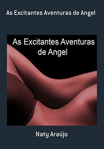 Capa do livro: As Excitantes Aventuras De Angel - Ler Online pdf