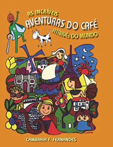 Capa do livro: As Incríveis Aventuras do Café Através do Mundo - Ler Online pdf