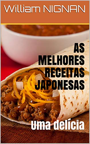 Capa do livro: AS MELHORES RECEITAS JAPONESAS : Uma delícia - Ler Online pdf