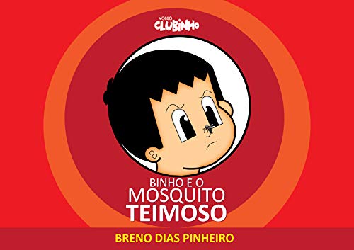 Capa do livro: Binho e o Mosquito Teimoso - Ler Online pdf