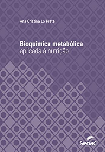 Capa do livro: Bioquímica metabólica aplicada à nutrição (Série Universitária) - Ler Online pdf
