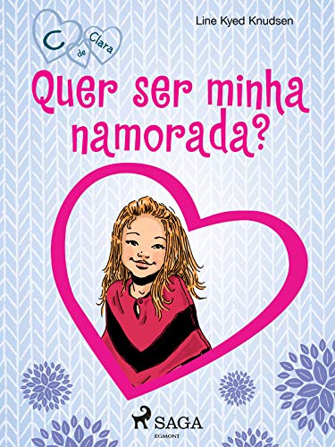 Capa do livro: C de Clara 2 – Quer ser minha namorada? - Ler Online pdf