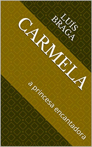 Capa do livro: Carmela: a princesa encantadora - Ler Online pdf