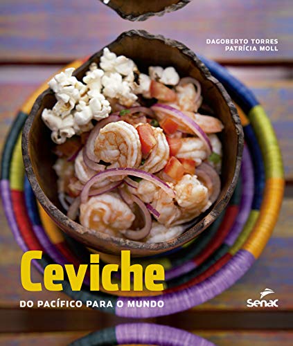 Capa do livro: Ceviche: do Pacífico para o mundo - Ler Online pdf