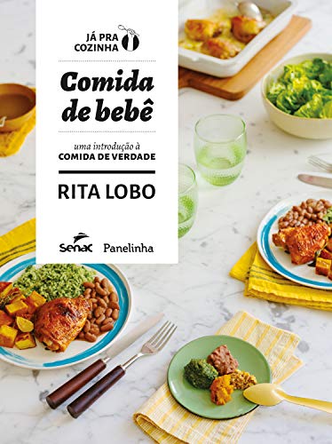 Capa do livro: Comida de bebê: uma introdução à comida de verdade (Já pra cozinha) - Ler Online pdf