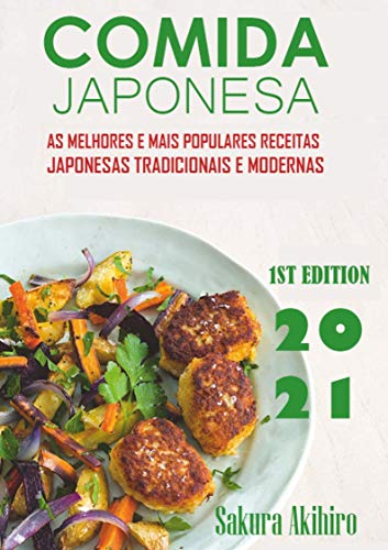 Capa do livro: Comida japonesa: As melhores e mais populares receitas japonesas tradicionais e modernas - Ler Online pdf