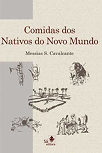 Livro PDF: Comidas dos nativos do Novo Mundo