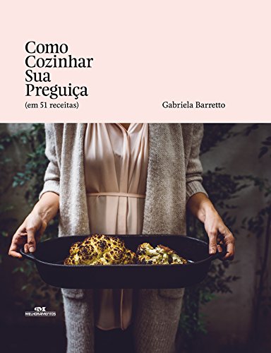 Capa do livro: Como Cozinhar Sua Preguiça: (em 51 receitas) - Ler Online pdf