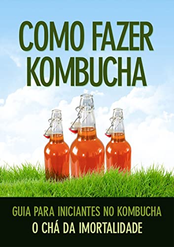 Capa do livro: Como Fazer Kombucha - Ler Online pdf