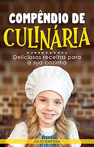 Capa do livro: Compêndio de Culinária: Deliciosas receitas para a sua cozinha - Ler Online pdf