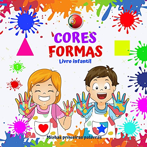 Livro PDF: CORES FORMAS Livro infantil Minhas primeiras palavras.: Para meninos e meninas de 2 a 4 anos. Diversão e aprendizado. Boa sorte! (Minhas primeiras palavras Um livro para crianças de 2 a 4 anos.)