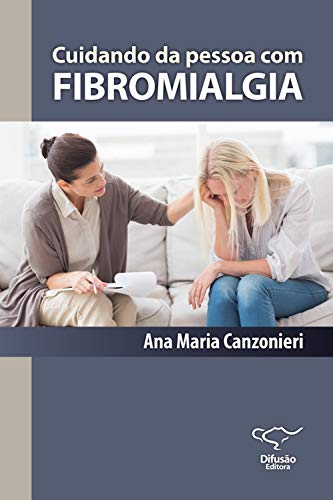 Capa do livro: Cuidando da pessoa com fibromialgia - Ler Online pdf