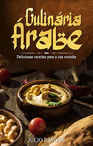 Capa do livro: Culinária Árabe: Deliciosas receitas para a sua cozinha - Ler Online pdf