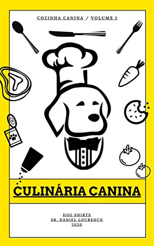 Capa do livro: CULINÁRIA CANINA: Dog Shirts (1) - Ler Online pdf