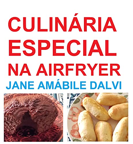 Capa do livro: CULINÁRIA ESPECIAL NA AIRFRYER - Ler Online pdf