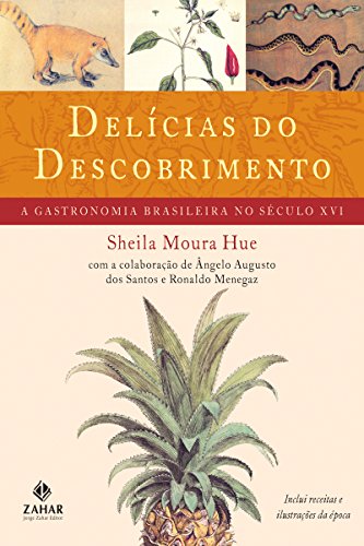 Livro PDF Delícias do descobrimento: A gastronomia brasileira no século XVI