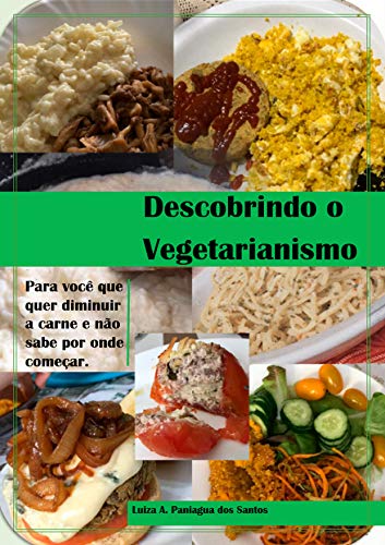 Livro PDF Descobrindo o Vegetarianismo: Livro de Receitas para Iniciantes no vegetarianismo