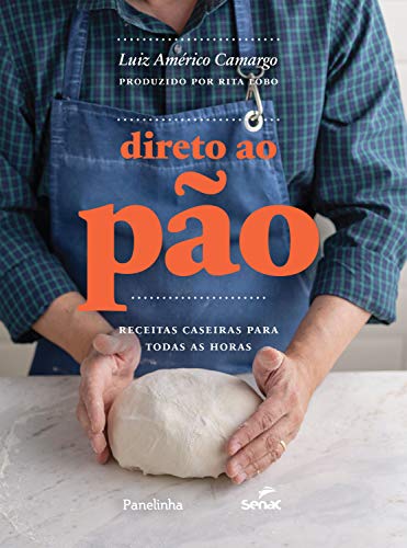 Capa do livro: Direto ao pão: receitas caseiras para todas as horas - Ler Online pdf
