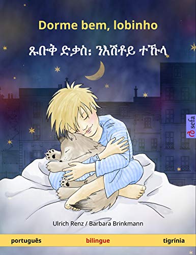 Capa do livro: Dorme bem, lobinho – ጹቡቅ ድቃስ᎓ ንእሽቶይ ተኹላ (português – tigrínia): Livro infantil bilingue (Sefa livros ilustrados em duas línguas) - Ler Online pdf