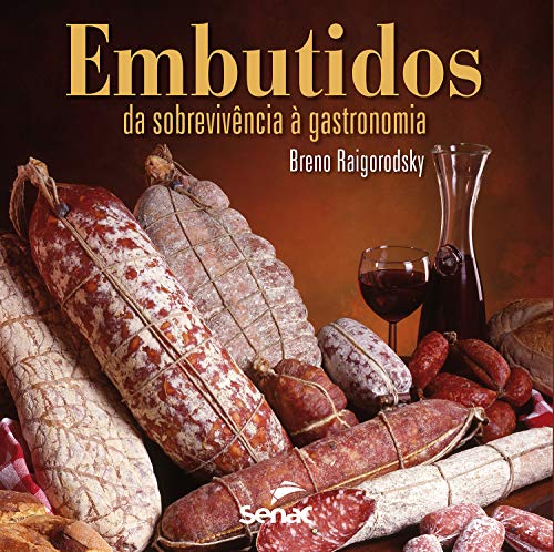 Capa do livro: Embutidos: da sobrevivência à gastronomia - Ler Online pdf