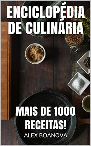 Livro PDF Enciclopédia de Culinária: Mais de 1000 receitas!