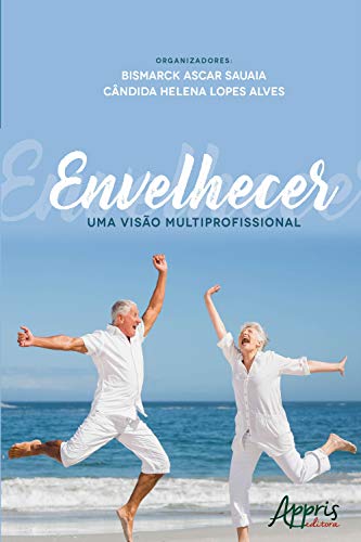 Capa do livro: Envelhecer: Uma Visão Multiprofissional - Ler Online pdf