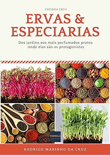Capa do livro: ERVAS & ESPECIARIAS: Dos jardins aos mais perfumados pratos onde elas são as protagonistas - Ler Online pdf