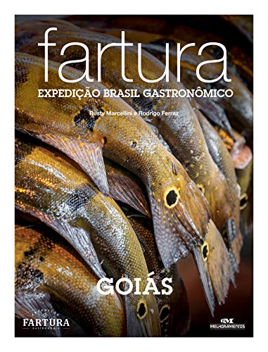 Livro PDF Fartura: Expedição Goiás (Expedição Brasil Gastronômico Livro 17)