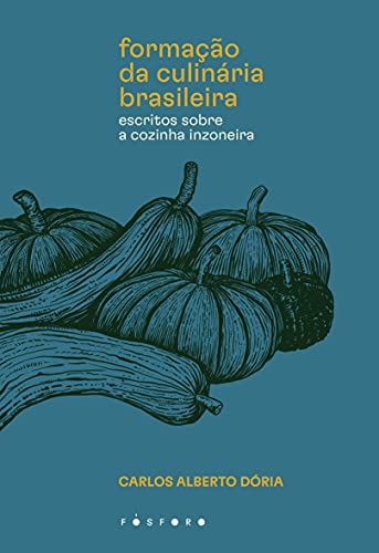 Capa do livro: Formação da culinária brasileira: Escritos sobre a cozinha Inzoneira - Ler Online pdf
