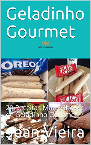 Capa do livro: Geladinho Gourmet: 20 Receitas Maravilhosas de Geladinho Gourmet - Ler Online pdf