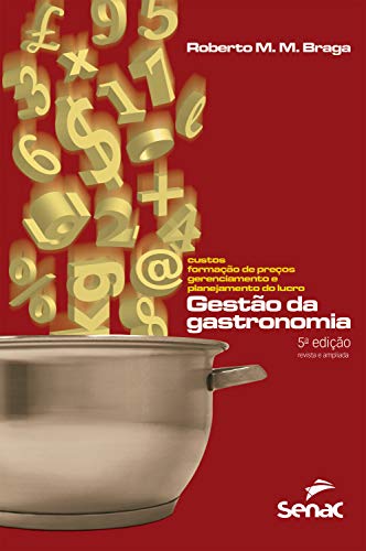 Livro PDF Gestão da gastronomia: custos, formação de preços, gerenciamento e planejamento do lucro
