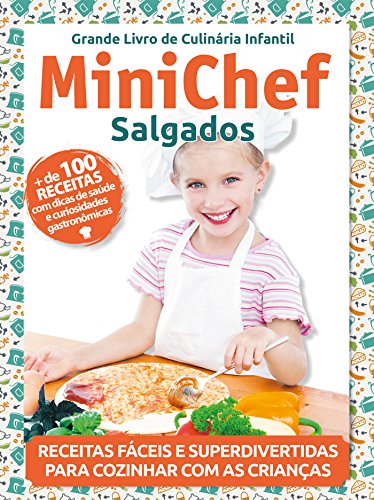 Livro PDF Grande Livro de Culinária Infantil Mini chef Ed. 1 Salgados (Grande Livro de Culinária Infantil – Minichef)