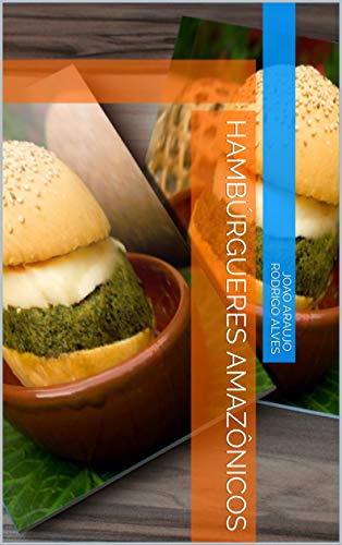 Capa do livro: Hambúrguer Amazônico: Amazon Burger - Ler Online pdf