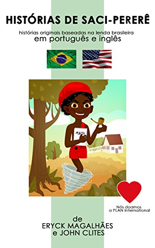 Capa do livro: Histórias de Saci-Pererê: histórias originais baseadas na lenda brasileira (Lendas e Mitos do Brasil) - Ler Online pdf