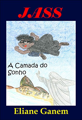 Capa do livro: Jass: A Camada do Sonho (Jass, o super-herói Livro 1) - Ler Online pdf