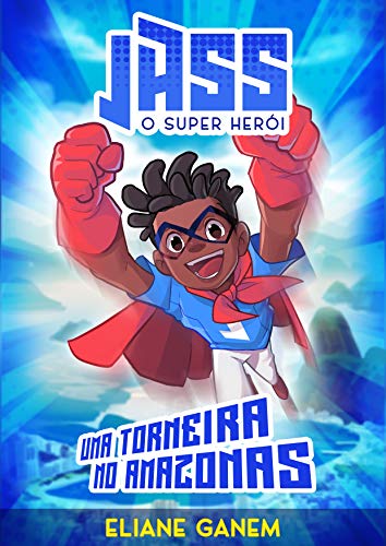 Livro PDF Jass, o Super-Herói : Uma Torneira no Amazonas