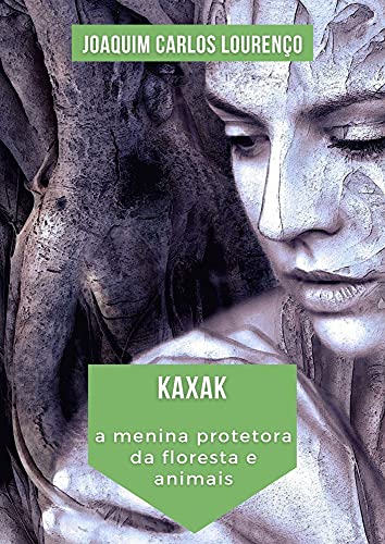 Livro PDF Kaxak: a menina protetora da floresta e animais