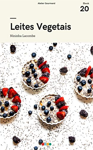 Livro PDF Leites Vegetais: Tá na Mesa